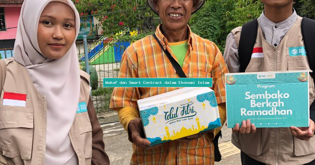 Wakaf dan Smart Contract dalam Ekonomi Islam